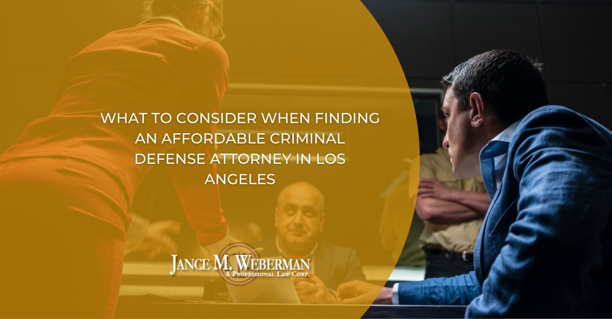 Finding An Affordable Criminal Defense Attorney Los AngelesJance ...